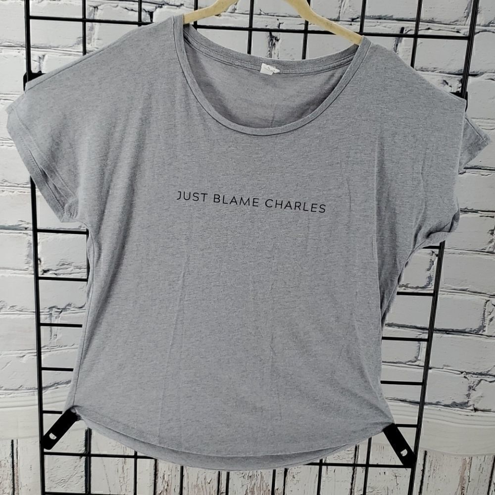 Just Blame Charles L Tshirt Tee